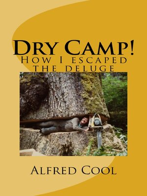 cover image of Dry Camp!: How I Escaped the Deluge